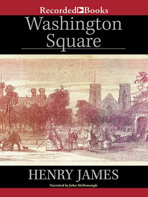 Title details for Washington Square by Henry James - Wait list